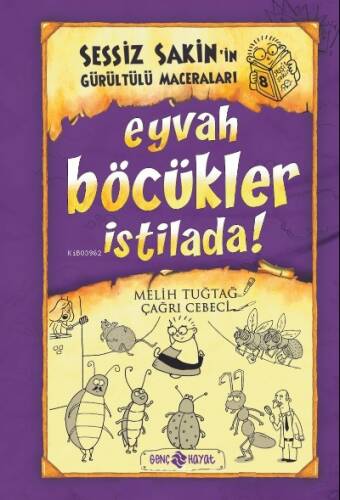 Eyvah Böcükler İstilada ;Sessiz Sakinin Gürültülü Maceraları - 1