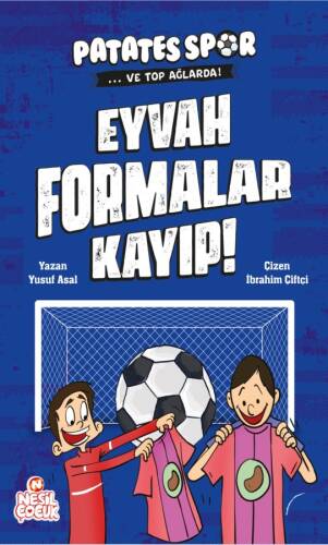 Eyvah Formalar Kayıp !;Patatesspor ve Top Ağlarda - 1