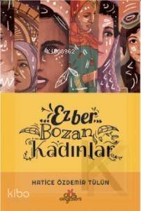 Ezber Bozan Kadınlar - 1