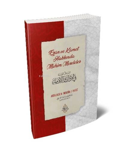 Ezân Ve Kâmet Hakkında Mühim Meseleler - 1