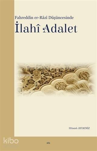 Fahreddin er-Razi Düşüncesinde İlahi Adalet - 1