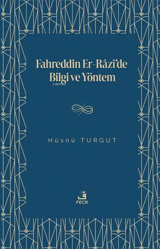 Fahreddin Er-Râzî'de Bilgi ve Yöntem - 1