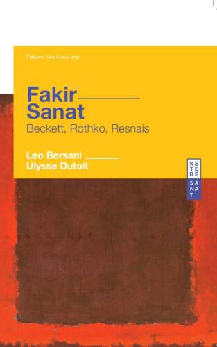 Fakir Sanat;Beckett, Rothko, Resnais - 1
