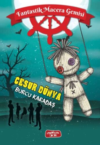Fantastik Macera Gemisi;Cesur Dünya - 1