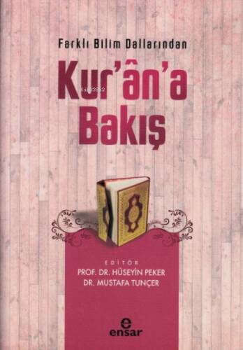 Farklı Bilim Dallarından Kur'an'a Bakış - 1