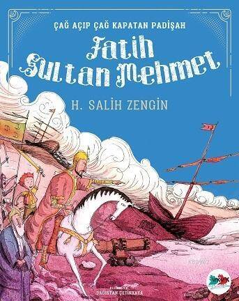 Fatih Sultan Mehmet; Çağ Açıp Çağ Kapatan Padişah - 1