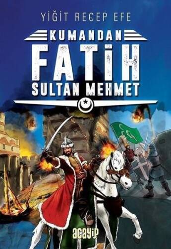 Fatih Sultan Mehmet; Kumandan 1 - 1