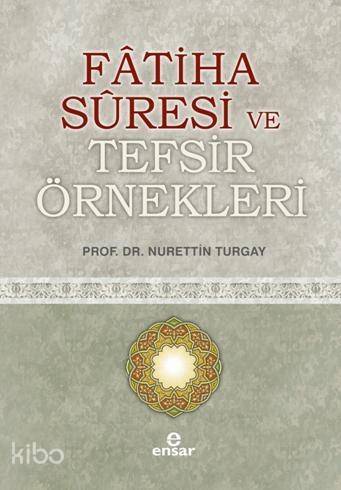Fatiha Suresi ve Tefsir Örnekleri - 1