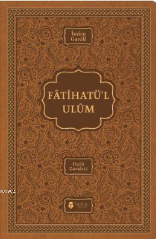 Fatihatü'l-ulûm - İlimlere Giriş; (Termo Deri Kapak) - 1