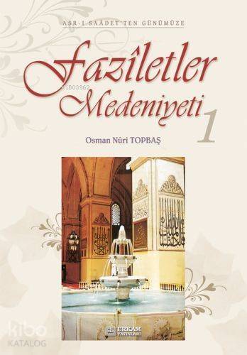 Faziletler Medeniyeti - 1 - 1