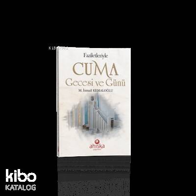 Faziletleriyle Cuma Gecesi ve Günü - 1