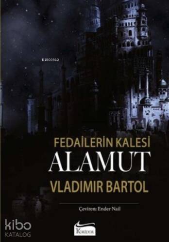 Fedailerin Kalesi;Alamut - 1
