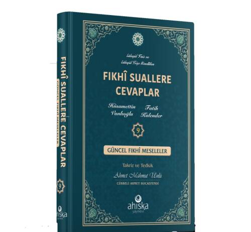 Fıkhi Suallere Cevaplar 9. Cilt;Güncel Fıkhî Meseleler - 1
