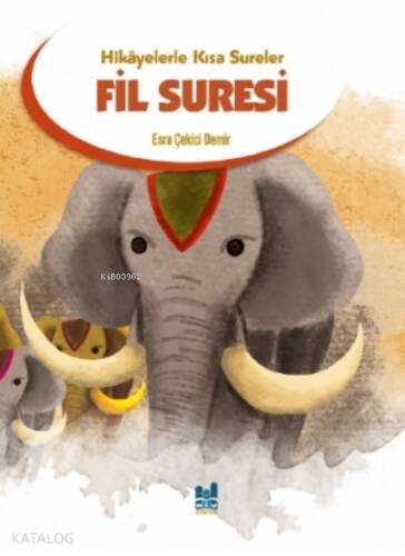 Fil Suresi;Hikayelerle Kısa Sureler - 1