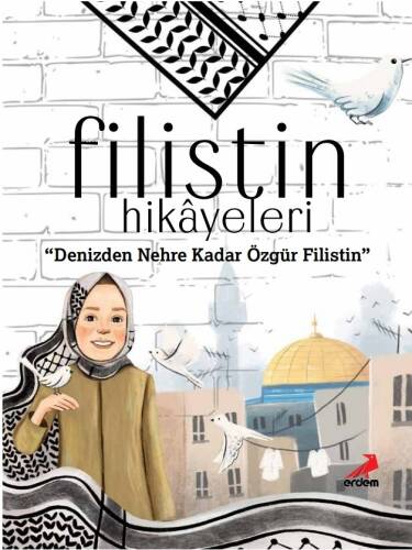 Filistin Hikâyeleri;Denizden Nehre Kadar Özgür Filistin - 1