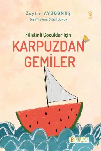Filistinli Çocuklar İçin Karpuzdan Gemiler - 1