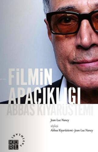Filmin Apaçıklığı; Abbas Kiyarüstemi - 1