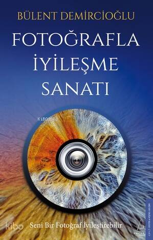 Fotoğrafla İyileşme Sanatı - 1