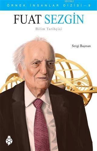 Fuat Sezgin; Bilim Tarihçisi - Örnek İnsanlar Dizisi - 9 - 1