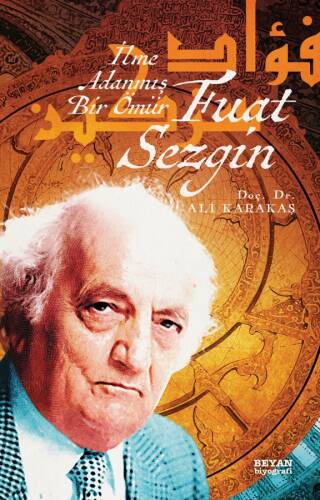 Fuat Sezgin İlme Adanmış Bir Ömür - 1