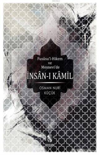 Fusûsu'l-Hikem ve Mesnevî'de İnsan-ı Kâmil - 1