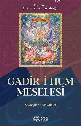 Gadir-i Hum Meselesi; Söyleşiler / Makaleler - 1