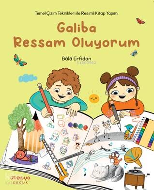 Galiba Ressam Oluyorum;Temel Çizim Teknikleriyle Resimli Kitap Yapımı - 1