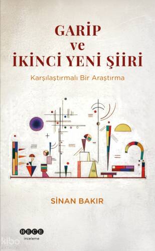 Garip ve İkinci Yeni Şiir;Karşılaştırmalı Bir Araştırma - 1