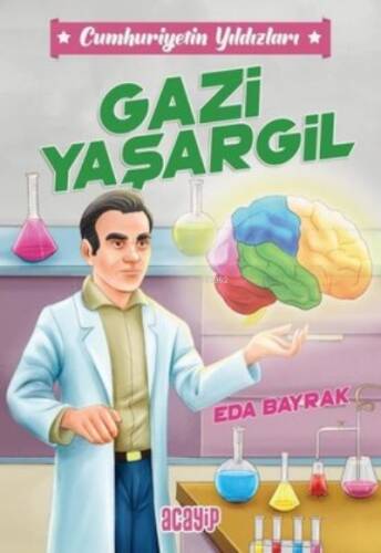 Gazi Yaşargil ;Cumhuriyetin Yıldızları 4 - 1