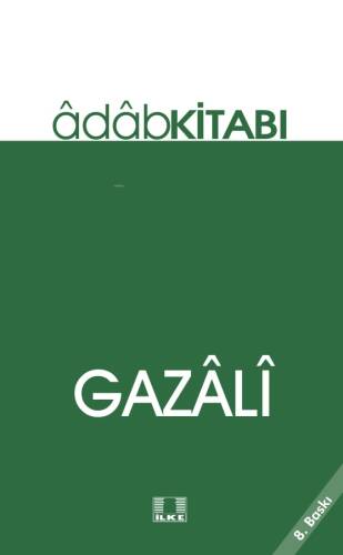 Gazâlî;Âdâp Kitabı - 1