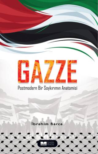Gazze Postmodern Bir Soykırımın Anatomisi - 1