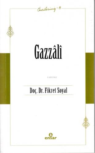 Gazzâlî - Öncülerimiz 13 - 1
