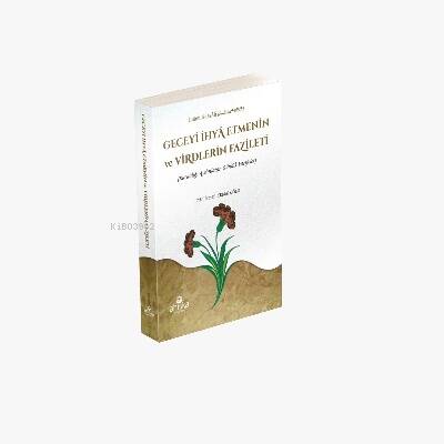 Geceye İhya Etmenin ve Virdlerin Fazileti - 1