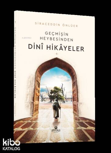 Geçmişin Heybesinden Dini Hikayeler 1. Cilt - 1