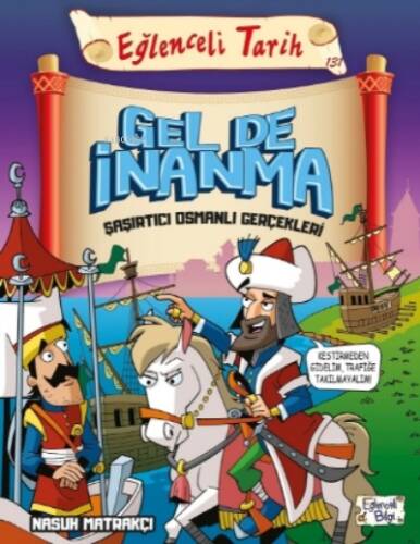 Gel de İnanma - Şaşırtıcı Osmanlı Gerçekleri - 1