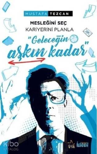 Geleceğin Aşkın Kadar; Mesleğini Seç Kariyerini Planla - 1