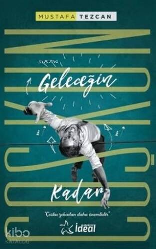 Geleceğin Coşkun Kadar; Coşku Zekadan Daha Önemlidir - 1