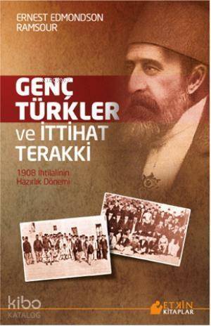 Genç Türkler ve İttihat Terakki; 1908 İhtilalinin Hazırlık Dönemi - 1