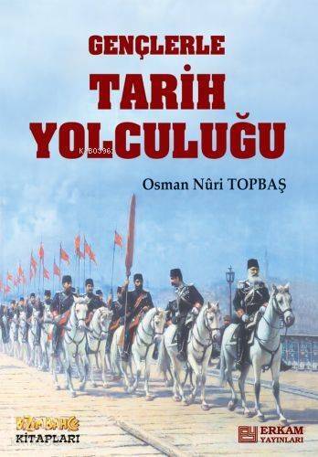 Gençlerle Tarih Yolculuğu - 1