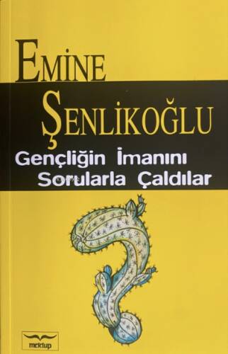 Gençliğin İmanını Sorularla Çaldılar - 1