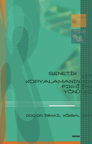 Genetik Kopyalamanın Fıkhî Yönü - 1
