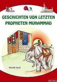 Geschıchten Von Letzten Propheten Muhammad; Peyg.Dini Hikayeler - 1