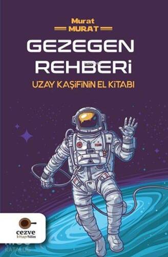 Gezegen Rehberi; Uzay Kaşifinin El Kitabı - 1