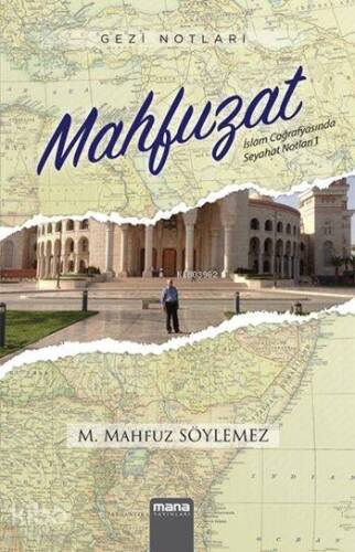 Gezi Notları - Mahfuzat; İslam Coğrafyasında Seyahat Notları 1 - 1