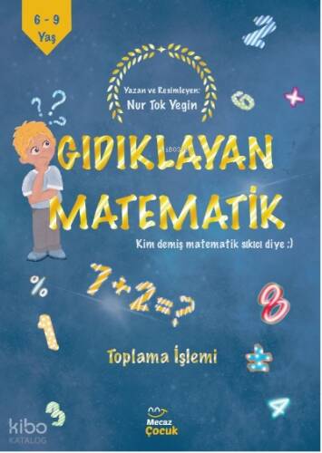 Gıdıklayan Matematik / Kim Demiş Matematik Sıkıcı Diye / Toplama - 1