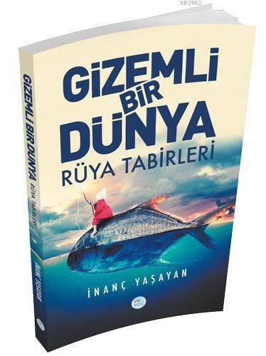 Gizemli Bir Dünya Rüya Tabirleri - 1