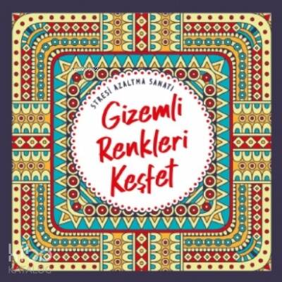 Gizemli Renkleri Keşfet;Stresi Azaltma Sanatı - 1
