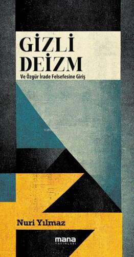 Gizli Deizm;Özgür İrade Felsefesine Giriş - 1
