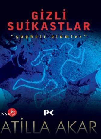 Gizli Suikastlar; Şüpheli Ölümler - 1