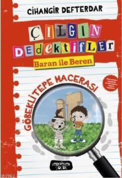 Göbeklitepe Macerası; Çılgın Dedektifler Baran İle Beren - 1